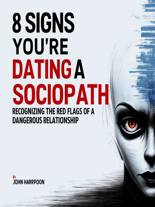 Title details for 8 Signs You're Dating a Sociopath by John Harpoon - Wait list